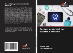 Cover-Bild zum Titel 'Recenti progressi nei sistemi a matrice' von 'Angela Alex, Vijay Venkatesh'