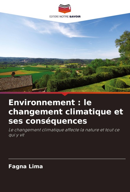 Environnement : le changement climatique et ses conséquences - Fagna Lima