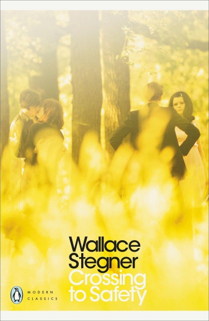 Crossing to Safety - Wallace Stegner