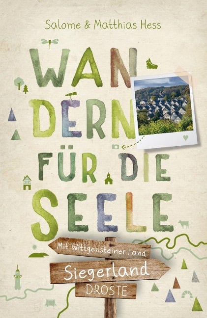 Siegerland - Mit Wittgensteiner Land. Wandern für die Seele - Salome Hess, Matthias Hess