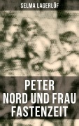 Cover-Bild zum Titel 'Peter Nord und Frau Fastenzeit' von 'Selma Lagerlöf'