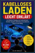 Cover-Bild zum Titel 'Kabelloses Laden leicht erklärt' von 'Falko Braast'