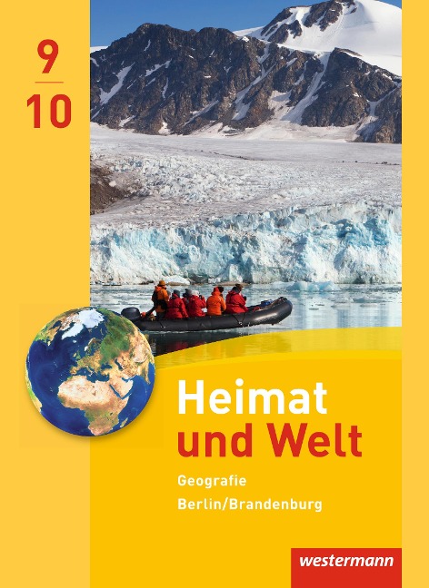 Heimat und Welt Geografie 9/10. Schülerband. Berlin und Brandenburg - 