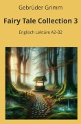 Cover-Bild zum Titel 'Fairy Tale Collection 3: Englisch Lektüre A2 - B2' von 'Gebrüder Grimm'