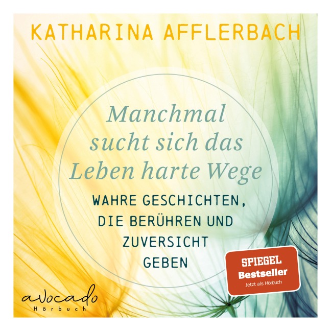 Manchmal sucht sich das Leben harte Wege. SPIEGEL-BESTSELLER. - Katharina Afflerbach