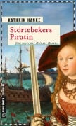 Cover-Bild zum Titel 'Störtebekers Piratin' von 'Kathrin Hanke'