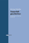 Cover-Bild zum Titel 'Trauerfallgeschichten' von 'Michael Häußler'