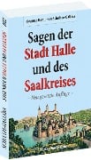 Cover-Bild zum Titel 'Die Sagen der Stadt Halle und des Saalkreises' von 'Siegmar Baron von Schultze-Gallera'