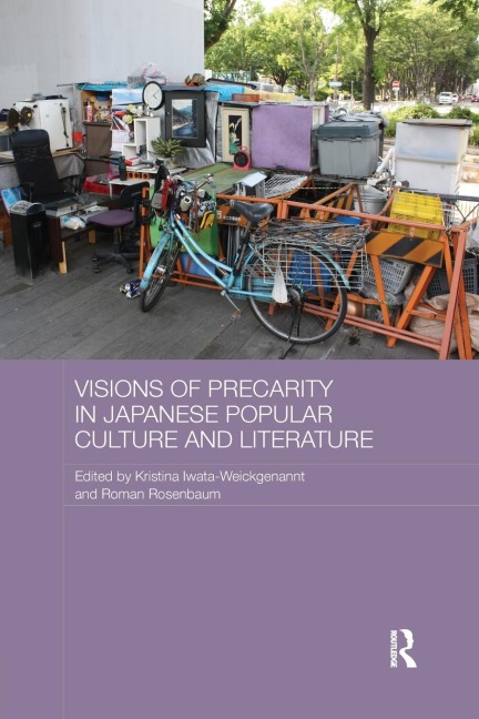 Visions of Precarity in Japanese Popular Culture and Literature - 