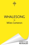 Cover-Bild zum Titel 'Whalesong' von 'Miles Cameron'