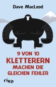 Cover-Bild zum Titel '9 von 10 Kletterern machen die gleichen Fehler' von 'Dave MacLeod'