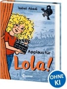 Cover-Bild zum Titel 'Applaus für Lola! (Band 4)' von 'Isabel Abedi'