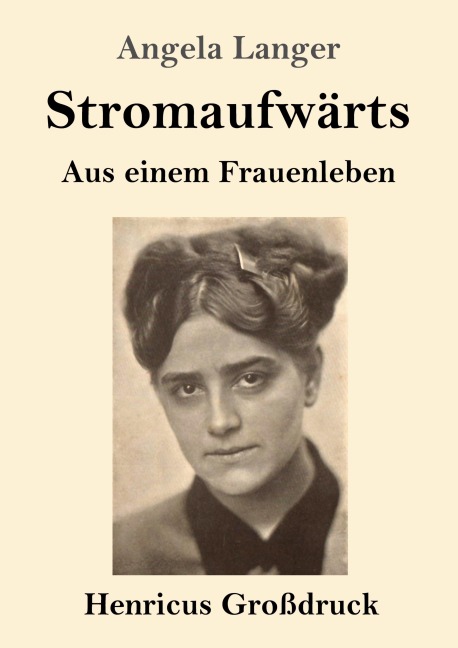 Stromaufwärts (Großdruck) - Angela Langer
