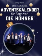Cover-Bild zum Titel 'Der inoffizielle Adventskalender für Fans von Die Höhner' von 'Emily Meyer'