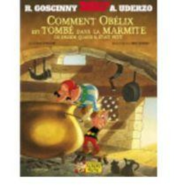 Astérix - Comment Obélix est tombé dans la marmite du druide quand il était petit - René Goscinny