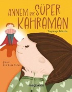 Cover-Bild zum Titel 'Annem Bir Süper Kahraman' von 'Zeynep Birsin'