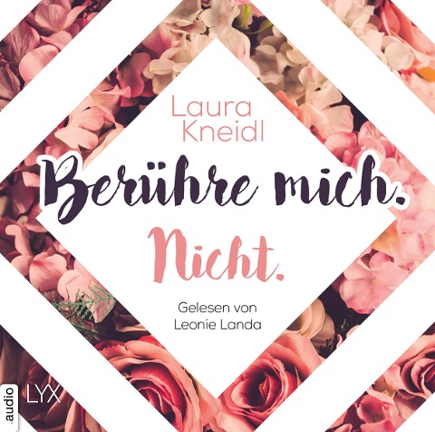 Berühre mich. Nicht. - Laura Kneidl