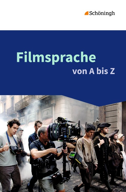 Filmsprache von A bis Z - Katharina Barkowsky, Kerstin Hüsemann, Johannes Rose, Olaf Schneider