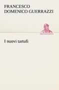 Cover-Bild zum Titel 'I nuovi tartufi' von 'Francesco Domenico Guerrazzi'