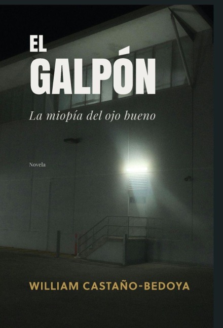 El Galpón - William Castano-Bedoya