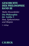 Cover-Bild zum Titel 'Geschichte der Philosophie Bd. 3: Die Philosophie der Antike 3: Stoa, Epikureismus und Skepsis' von 'Malte Hossenfelder'