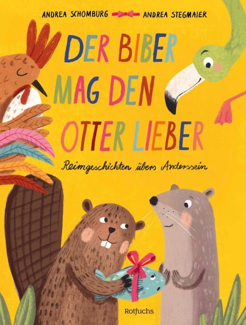 Der Biber mag den Otter lieber - Andrea Schomburg