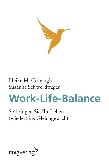Work-Life-Balance - Heike M. Cobaugh, Susanne Schwerdtfeger