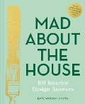 Cover-Bild zum Titel 'Mad About the House: 101 Interior Design Answers' von 'Kate Watson-Smyth'
