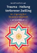 Cover-Bild zum Titel 'TRAUMA-HEILUNG VERLORENER ZWILLING' von 'Annett Petra Breithaupt'