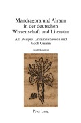 Cover-Bild zum Titel 'Mandragora und Alraun in der deutschen Wissenschaft und Literatur' von 'Jakob Koeman'
