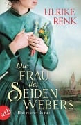 Die Frau des Seidenwebers - Ulrike Renk