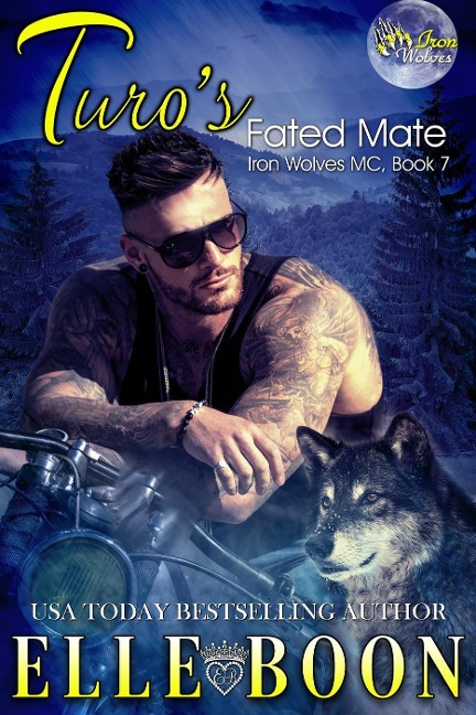 Turo's Fated Mate (Iron Wolves MC, #7) - Elle Boon