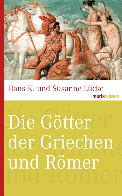 Die Götter der Griechen und Römer - Hans-K. Lücke, Susanne Lücke-David