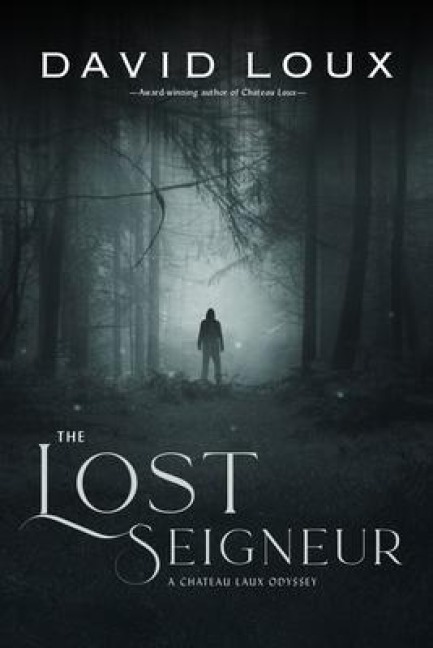 The Lost Seigneur - David Loux