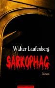 Sarkophag - Walter Laufenberg