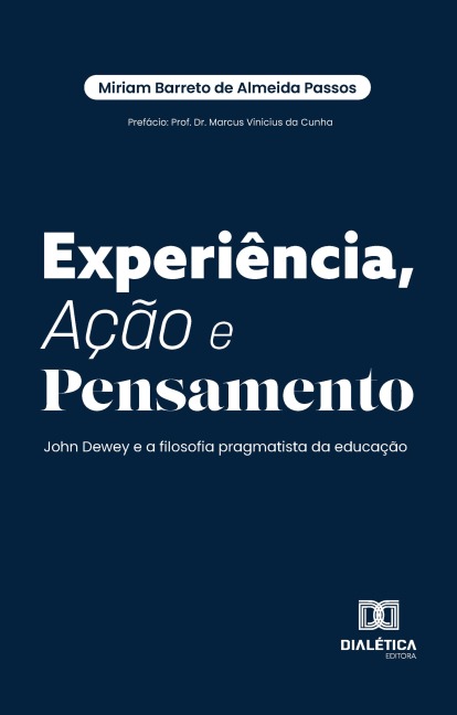 Experiência, Ação e Pensamento - Miriam Barreto de Almeida Passos