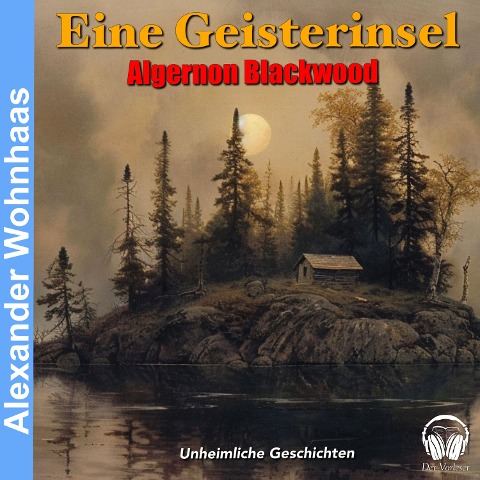 Eine Geisterinsel - Algernon Blackwood
