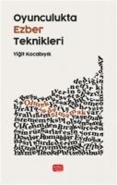 Oyunculukta Ezber Teknikleri - Yigit Kocabiyik