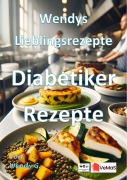 Cover-Bild zum Titel 'Wendys Lieblingsrezepte - Diabetiker Rezepte' von 'Wendy G.'
