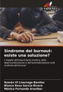 Cover-Bild zum Titel 'Sindrome del burnout: esiste una soluzione?' von 'Román III Lizarraga-Benítez, Blanca Rosa Garcia-Rivera, Mónica Fernanda Aranibar'