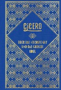 Cover-Bild zum Titel 'Cicero: Über das höchste Gut und das größte Übel' von 'Marcus Tullius Cicero'