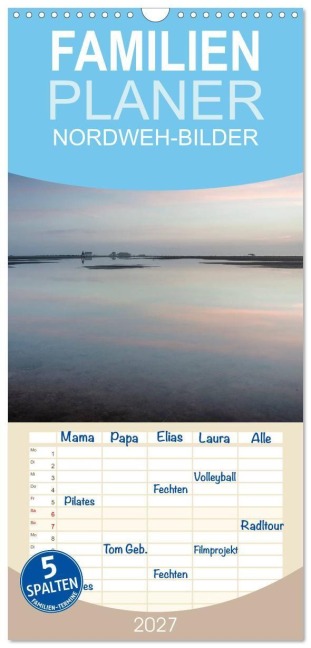 Familienplaner 2027 - NORDWEH-Bilder 2027 mit 5 Spalten (Wandkalender, 21 x 45 cm) CALVENDO - Beate Zoellner