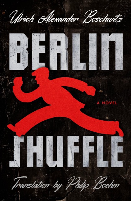 Berlin Shuffle - Ulrich Alexander Boschwitz