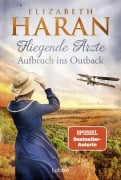 Cover-Bild zum Titel 'Fliegende Ärzte - Aufbruch ins Outback' von 'Elizabeth Haran'