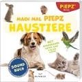 Mach mal PIEPZ® - Haustiere - PIEPZ® Soundbücher