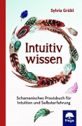 Cover-Bild zum Titel 'Intuitiv Wissen' von 'Sylvia Grübl'