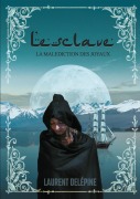 Cover-Bild zum Titel 'L'esclave' von 'Laurent Delépine'