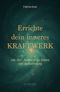 Cover-Bild zum Titel 'Errichte dein inneres Kraftwerk' von 'Fatma Acar'