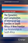 Cover-Bild zum Titel 'The Dynamics and Complexities of Interracial Gay Families in South Africa: A New Frontier' von 'Oluwafemi Adeagbo'