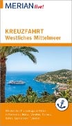 Cover-Bild zum Titel 'MERIAN live! Reiseführer Kreuzfahrt westliches Mittelmeer' von 'Holger Wolandt'